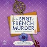 In the Spirit of French Murder -  - 9798228828209