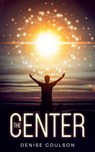 The Center - Denise Coulson - 9798230006404