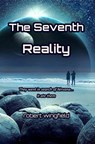The Seventh Reality - Robert Wingfield - 9798230009757