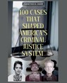 100 Cases That Shaped America's Criminal Justice System - Joanitah K. Harr - 9798230011316