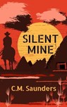 Silent Mine - C.M. Saunders - 9798230019411