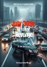 July 30th: Fury and Revenge - A. M. Bengoa - 9798230029809