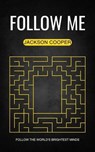 Follow Me - Jackson Cooper - 9798230052401