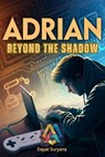 Beyond the Shadow - Dayat Suryana - 9798230068679
