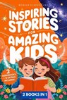 Inspiring Stories for Amazing Kids: 2 Books in 1: Empowering Tales of Courage, Confidence, and Dreams for Boys and Girls Ages 5-10 - Wonder Playground - 9798230071242