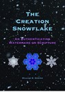 The Creation Snowflake - William Downie - 9798230074847