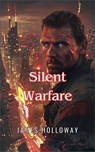 Silent Warfare - James Holloway - 9798230077831