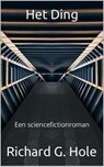 Het Ding - Richard G. Hole - 9798230078678