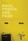 Race, Power, And Fear The Sociological Foundations of White Supremacy - Davis Truman - 9798230113973