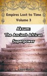 Aksum: The Ancient African Superpower - Louis Martin - 9798230121626