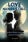Love is Nature's Call - S. I. Ray - 9798230126539