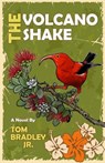 The Volcano Shake - Tom Bradley Jr. - 9798230128281