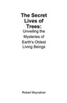 The Secret Lives of Trees - Robert Moynahan - 9798230132691