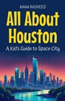 All About Houston - Anam Rasheed - 9798230140283