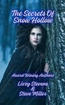 The Secrets Of Snow Hollow - Lizzy Stevens ; Steve Miller - 9798230169789