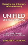 Unified Energy Dynamics - SANDEEP CHAVAN - 9798230172635