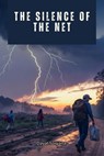 The Silence of the Net - Dayat Suryana - 9798230175605