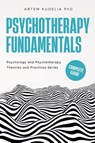 Psychotherapy Fundamentals - Artem Kudelia - 9798230200130