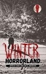 Winter Horrorland - Cassandra Daucus ; Kathleen Palm ; Morgan Chalfant ; Theresa Jacobs ; Rainie Zenith ; L.S. Kunz ; Dita Dow ; Brittni Brinn ; Andy Coe - 9798230200888