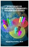Nothing To Do With Skin: The Fundamentals of Epidemiology and Population Health Research - Raywat Deonandan - 9798230202615