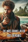 The Most Sought¿After Lost Treasures - Michael Harris - 9798230218784