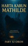 Harta Karun Mathilde - FARY SJ OROH - 9798230219033