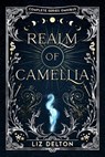 Realm of Camellia Complete Series Omnibus - Liz Delton - 9798230222088