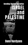 Unveiling The Veil Two Nation: Israel and Palestine - Dans Hardyans - 9798230222996