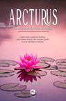 Arcturus - The Secret of Spiritual Evolution - Zane Morgan - 9798230223436