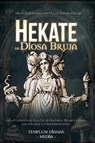 Hekate la Diosa Bruja - Templum Dianae Media - 9798230234463