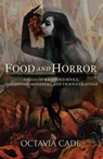 Food and Horror - Octavia Cade - 9798230238508