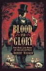 Blood and Glory - Robert Walker - 9798230251576