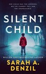 Silent Child - Sarah A. Denzil - 9798230258087