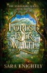 Forest Ever White - Sara Knightly - 9798230262060