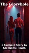 Together at the Gloryhole - Stephanie Smith - 9798230263364