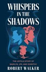 Whispers in the Shadows - Robert Walker - 9798230265924