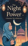 The Night of Power - Amina Rahman - 9798230271345