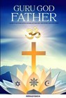 Guru God Father - Gerald Baca - 9798230291008