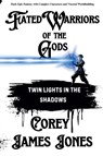 Fated Warriors of the Gods - Corey James Jones - 9798230293804