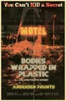 Bodies Wrapped in Plastic and Other Items of Interest - Andersen Prunty - 9798230299929