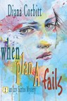 When Plan A Fails - Diana Corbitt - 9798230302810