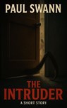 The Intruder - Paul Swann - 9798230303626