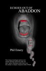 Echoes Out Of Abaddon - Philip Emery - 9798230304586