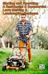 Residential and Commercial Lawn Mowing and Landscaping Business - Rodger Knowles - 9798230305668
