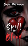 Spell And Blood - Dans Hardyans - 9798230310372