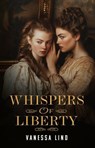 Whispers of Liberty - Vanessa Lind - 9798230313731