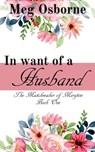 In Want of a Husband - Meg Osborne - 9798230316909