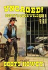 Deputy Cage Wilder - Uncaged - Scott Howey - 9798230320876