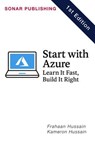 Start with Azure: Learn It Fast, Build It Right - Kameron Hussain ; Frahaan Hussain - 9798230340614