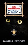 Wild Adventures-Tales of Bravery and Friendship: Stories of Animals Banding Together to Overcome Obstacles - Isabella Thompson - 9798230343998